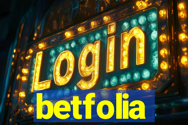 betfolia