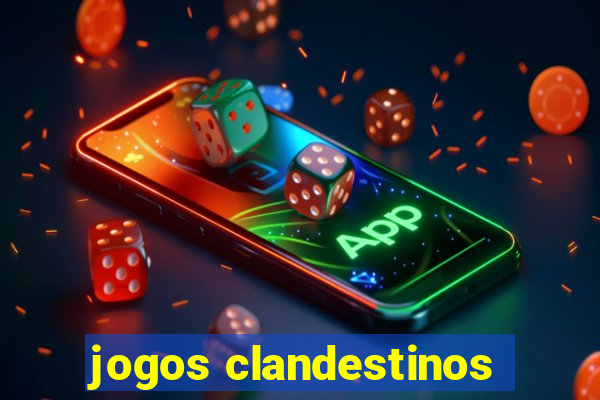 jogos clandestinos