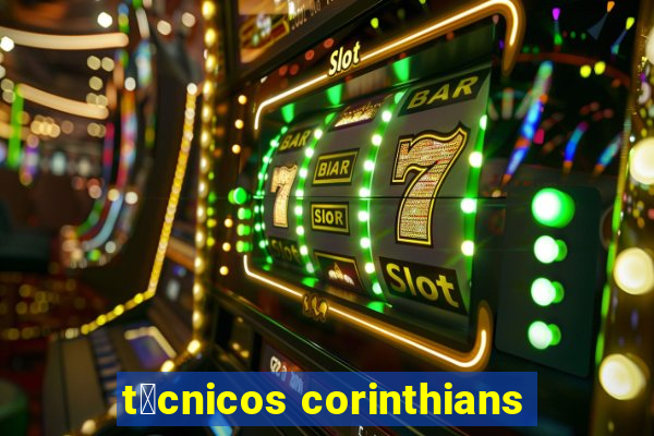 t茅cnicos corinthians