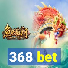 368 bet