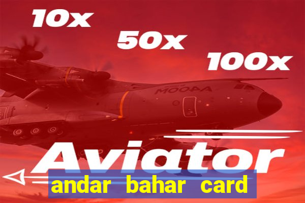 andar bahar card game online cash