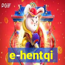 e-hentqi