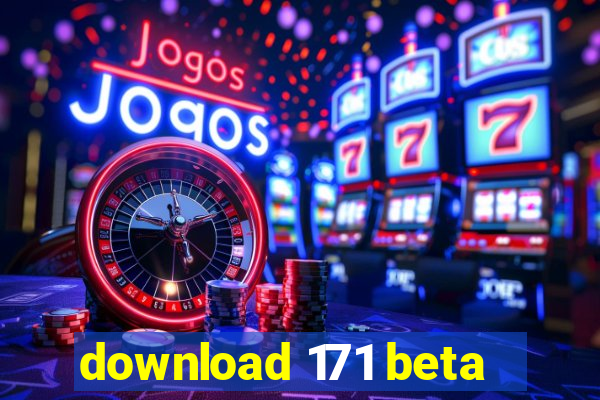 download 171 beta