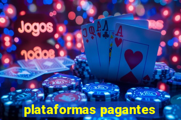 plataformas pagantes