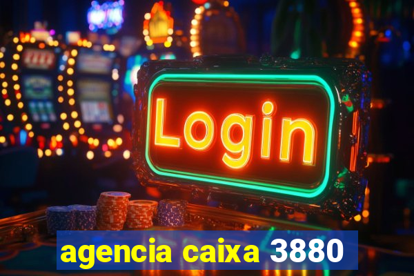 agencia caixa 3880