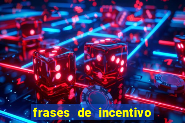 frases de incentivo para jogadores de futebol