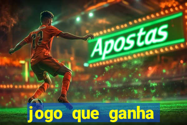 jogo que ganha dinheiro sem pagar nada