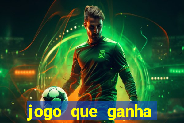 jogo que ganha dinheiro sem pagar nada