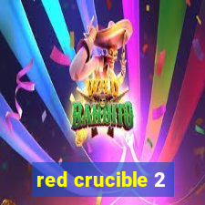 red crucible 2