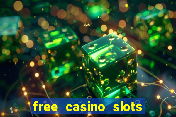 free casino slots machine games