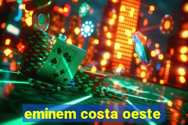 eminem costa oeste