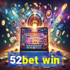 52bet win