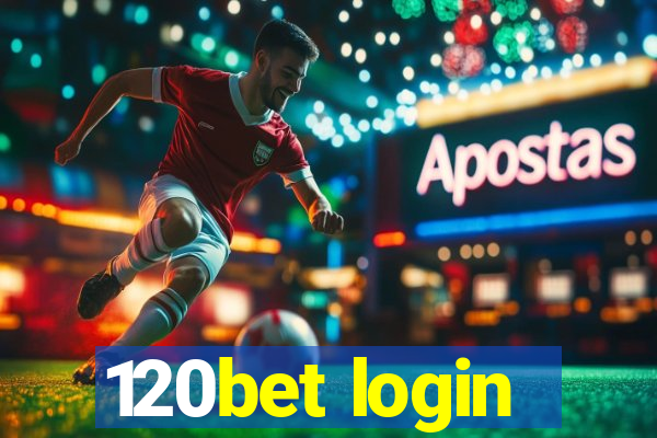 120bet login