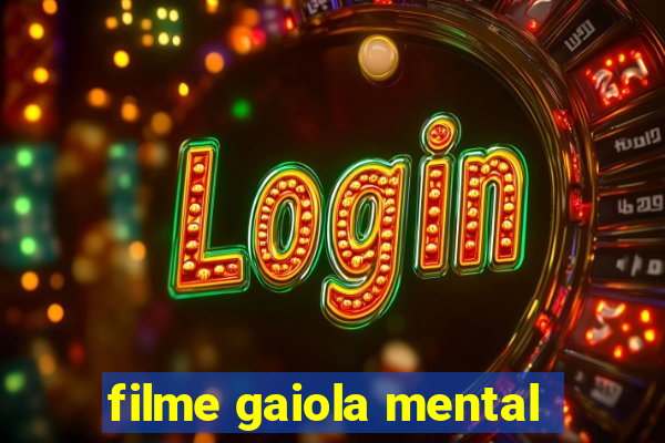 filme gaiola mental