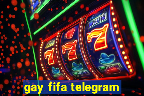 gay fifa telegram