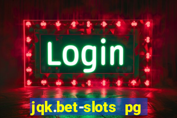 jqk.bet-slots pg online games