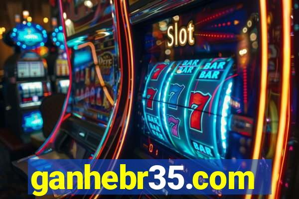 ganhebr35.com