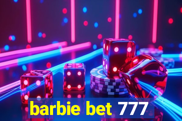 barbie bet 777