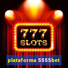 plataforma 5555bet