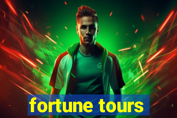 fortune tours