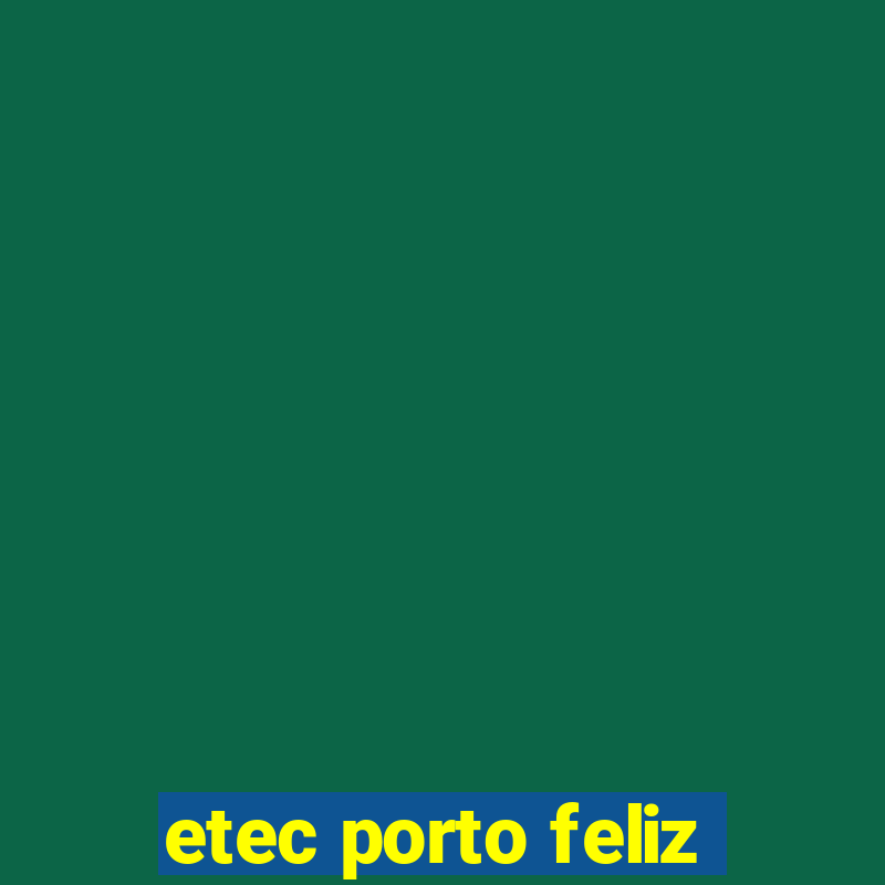 etec porto feliz