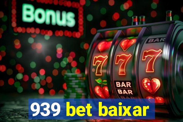 939 bet baixar