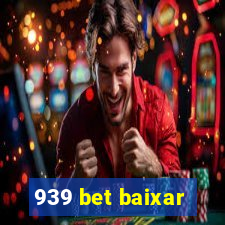 939 bet baixar