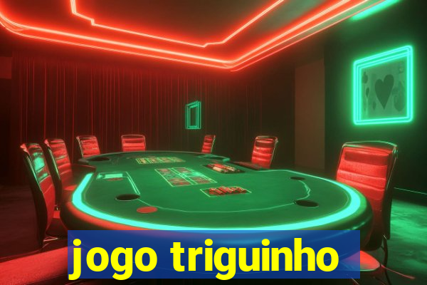 jogo triguinho