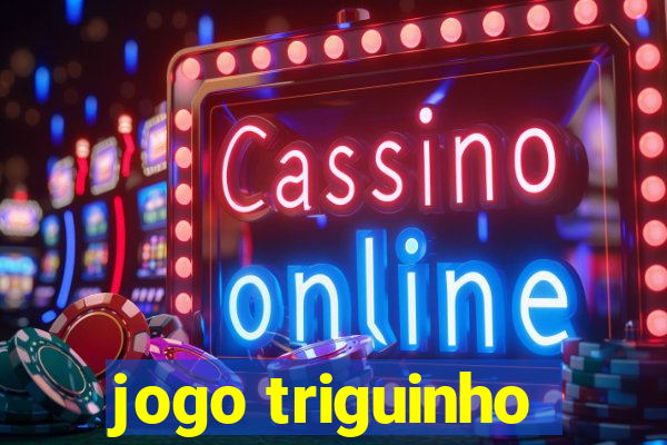 jogo triguinho