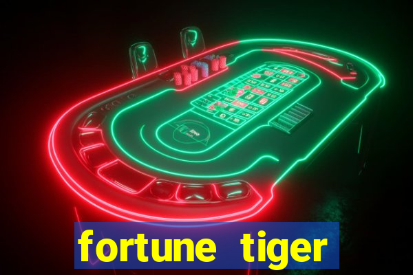 fortune tiger minimo 1 real