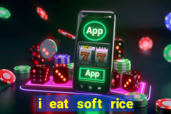 i eat soft rice in another world pt br