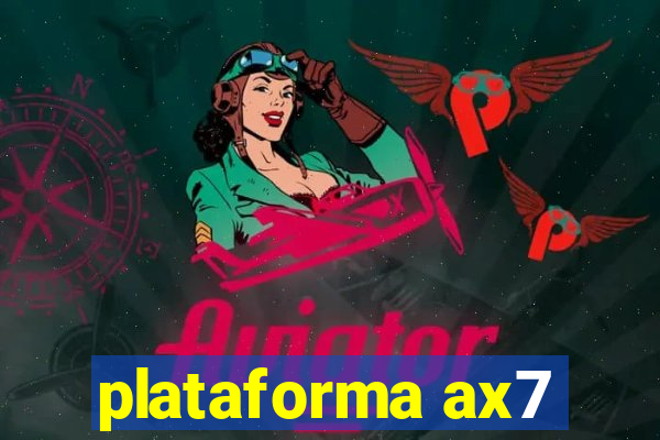 plataforma ax7