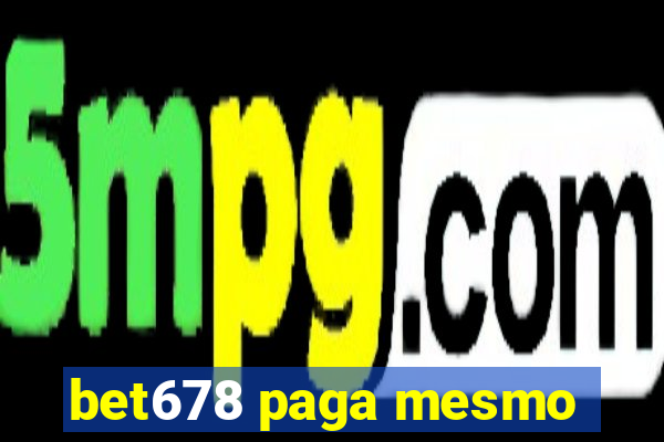 bet678 paga mesmo