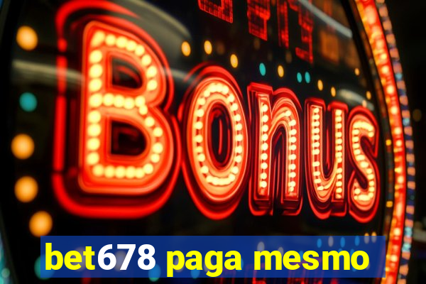 bet678 paga mesmo