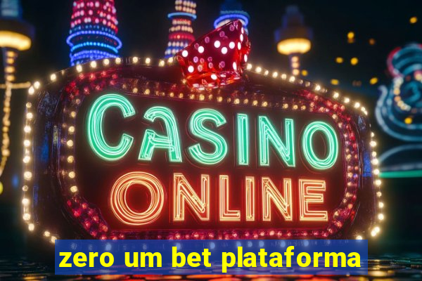 zero um bet plataforma