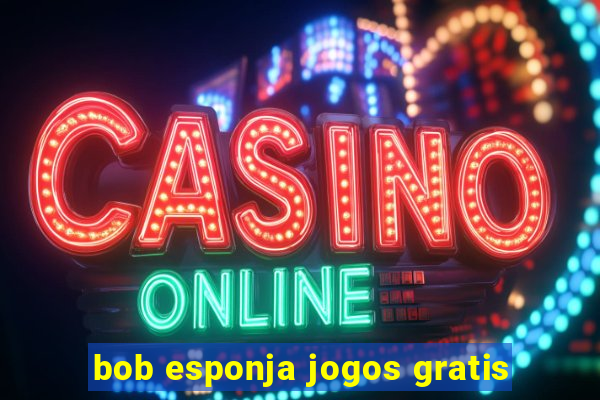 bob esponja jogos gratis