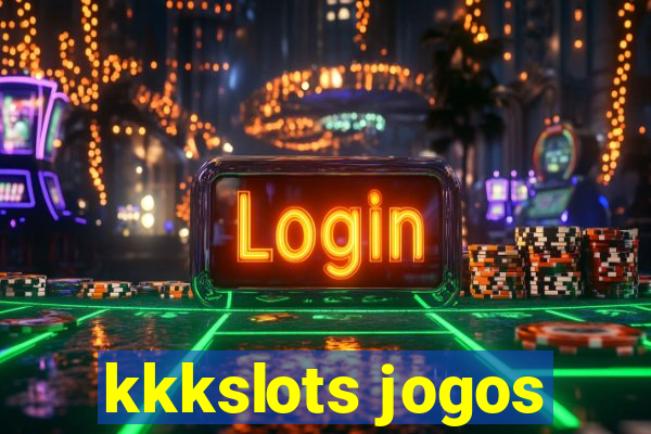 kkkslots jogos