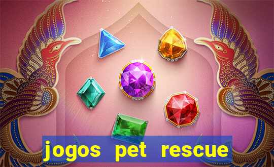 jogos pet rescue saga online gratis