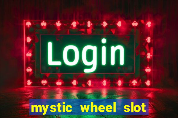 mystic wheel slot free play