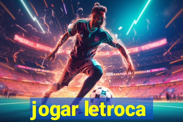 jogar letroca