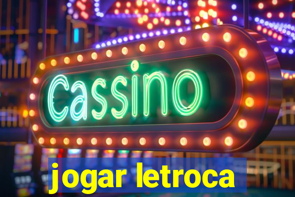 jogar letroca