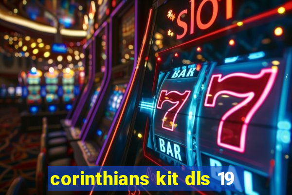 corinthians kit dls 19