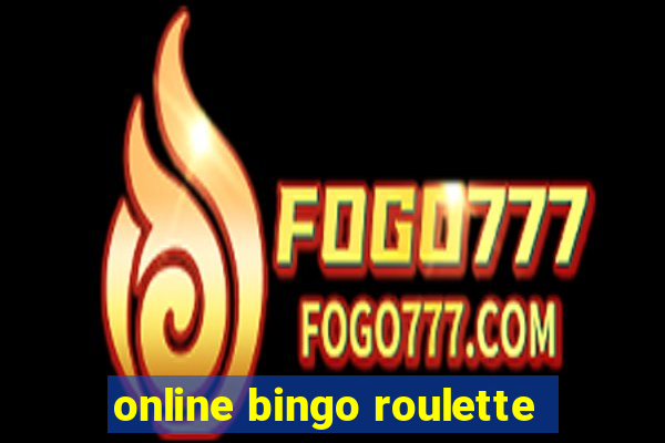 online bingo roulette