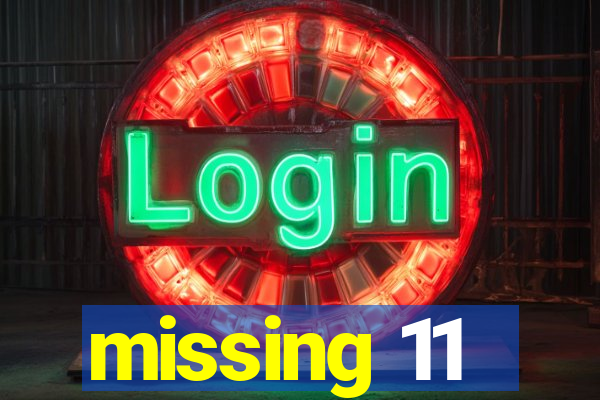 missing 11