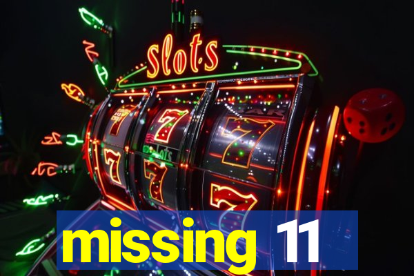 missing 11