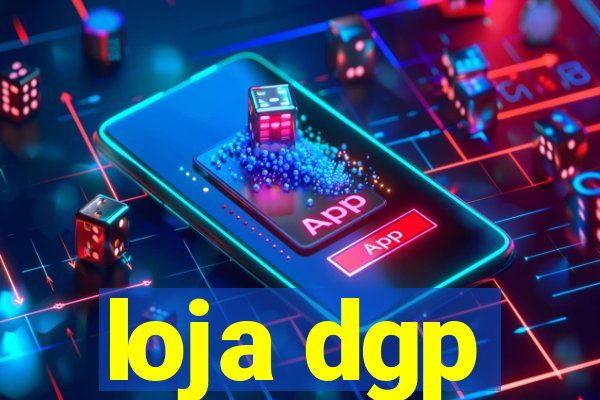 loja dgp