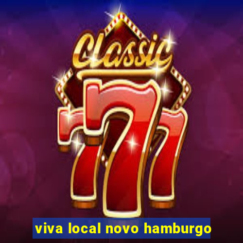 viva local novo hamburgo