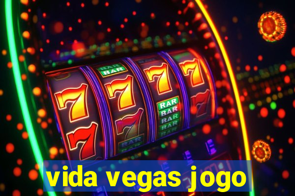 vida vegas jogo