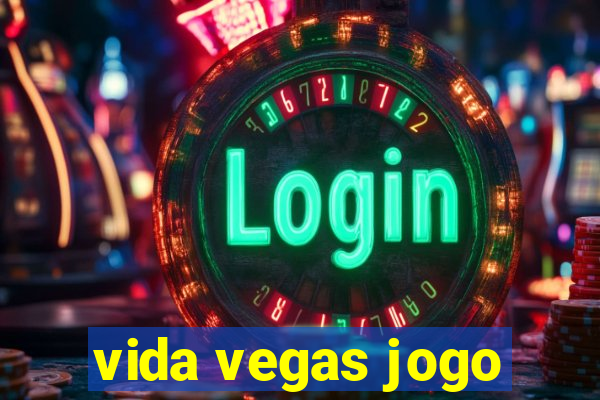 vida vegas jogo