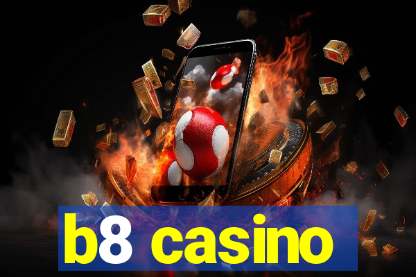 b8 casino